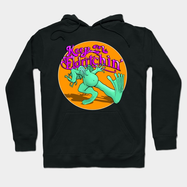 Keep On Eldritchin' Hoodie by Cryptids-Hidden History